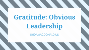 Gratitude Obvious Leadership